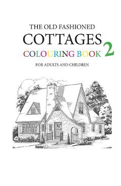 Coperta cărții 'The Old Fashioned Cottages Colouring Book 2 - Hugh Morrison'