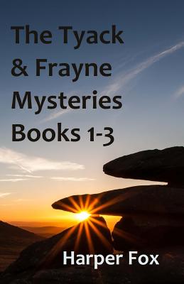Coperta cărții 'The Tyack & Frayne Mysteries - Books 1-3: Once Upon A Haunted Moor, Tinsel Fish, Don't Let Go - Harper Fox'