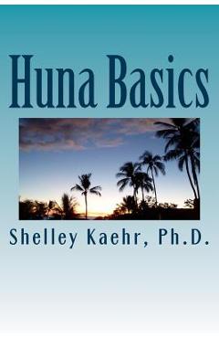 Coperta cărții 'Huna Basics - Shelley Kaehr'
