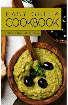 Poza produsului Easy Greek Cookbook - Chef Maggie Chow