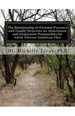 Coperta cărții 'The Relationship of Parental Presence and Family Structure on Attachment and Depression Propensities for Adult'