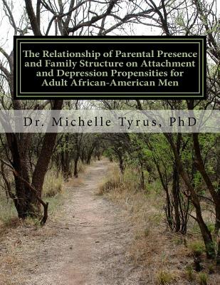 Coperta cărții 'The Relationship of Parental Presence and Family Structure on Attachment and Depression Propensities for Adult'