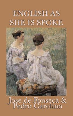English as She Is Spoke - Jose De Fonseca