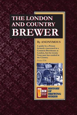 The London and Country Brewer - Anonymous Author