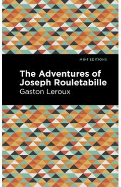 Coperta cărții 'The Adventures of Joseph Rouletabille - Gaston Leroux'