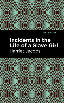 Incidents in the Life of a Slave Girl - Harriet Jacobs