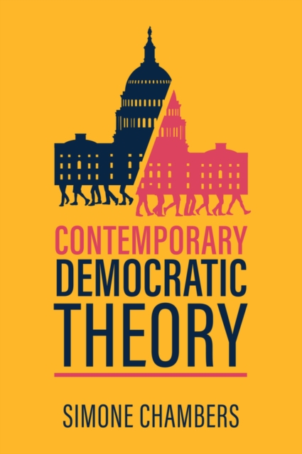 Contemporary Democratic Theory - Simone Chambers