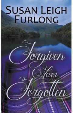 Coperta cărții 'Forgiven Never Forgotten - Susan Leigh Furlong'
