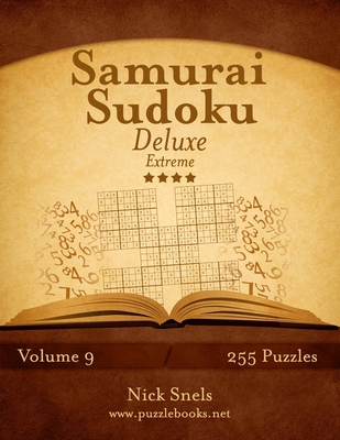 Coperta cărții 'Samurai Sudoku Deluxe - Extreme - Volume 9 - 255 Logic Puzzles - Nick Snels'