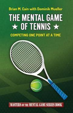 Poza produsului The Mental Game of Tennis: Competing One Point at a Time - Dominik Mueller