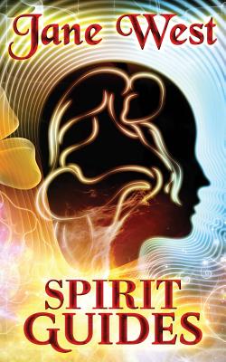 Coperta cărții 'Spirit Guides: Contact Your Spirit Guide and Access the Spirit World - Jane West'