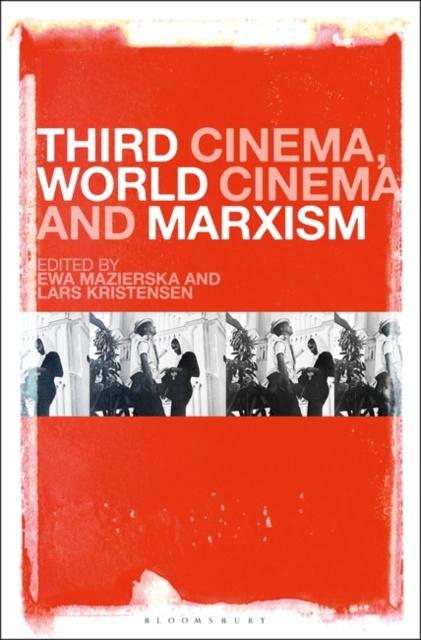 Third Cinema, World Cinema and Marxism - Ewa Mazierska