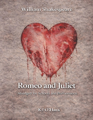 Romeo and Juliet: Abridged for Schools and Performance - Kj O'hara