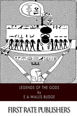 Legends of the Gods - E. A. Wallis Budge