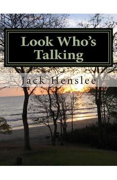 Coperta cărții 'Look Who's Talking: A Guide to Esophageal Speech - Jack Henslee'