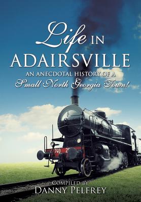 Life in Adairsville - Danny Pelfrey