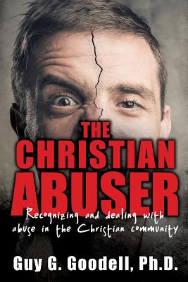 The Christian Abuser - Guy G. Goodell