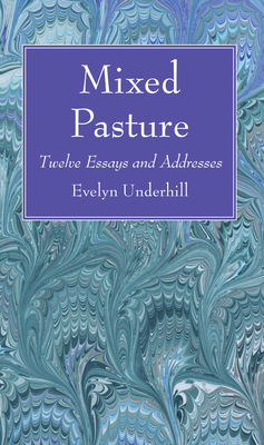 Mixed Pasture - Evelyn Underhill