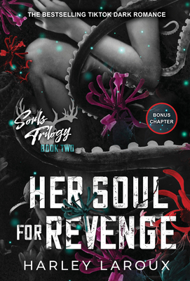 Her Soul for Revenge: A Spicy Dark Demon Romance - Harley Laroux