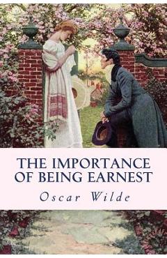 Poza produsului The Importance of Being Earnest - Oscar Wilde