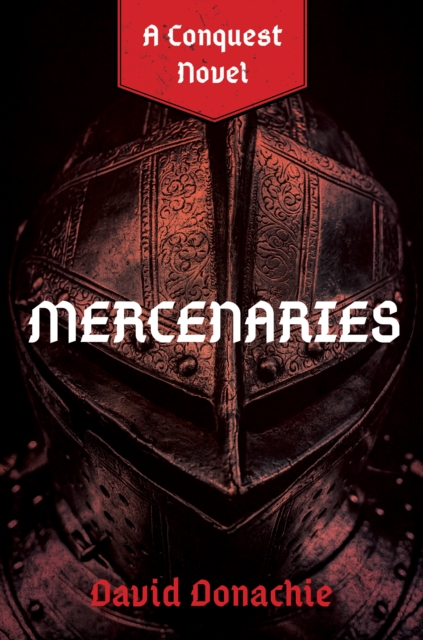 Mercenaries: A Conquest Novel - David Donachie