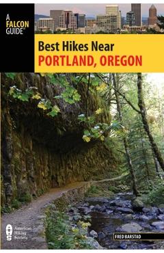 Coperta cărții 'Best Hikes Near Portland, Oregon - Fred Barstad'