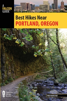 Best Hikes Near Portland, Oregon - Fred Barstad