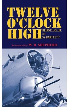 Coperta cărții 'Twelve O'Clock High - W. R. Shepherd'