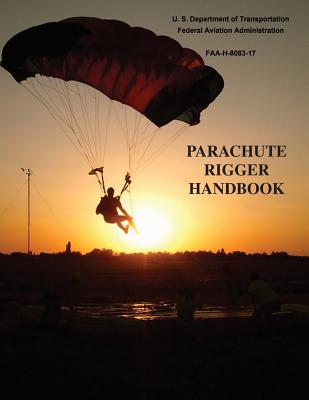 Parachute Rigger Handbook (FAA-H-8083-17) - Federal Aviation Administration