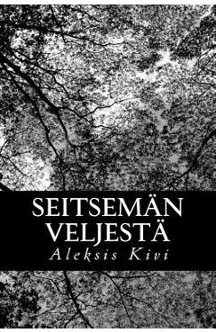 Coperta cărții 'Seitsemän veljestä - Aleksis Kivi'