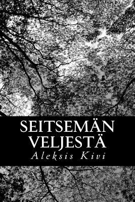 Coperta cărții 'Seitsemän veljestä - Aleksis Kivi'