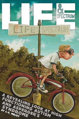 Life & Spectrum: A revealing look at high functioning autism and asperger's syndrome - Zachary Pullen