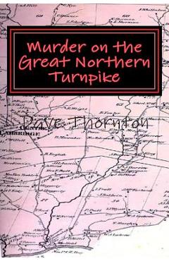 Poza produsului Murder on the Great Northern Turnpike - Dave Thornton