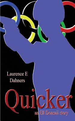 Quicker (An Ell Donsaii Story) - Laurence E. Dahners