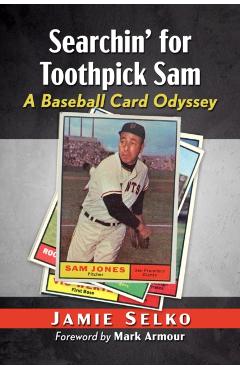 Coperta cărții 'Searchin' for Toothpick Sam: A Baseball Card Odyssey - Jamie Selko'