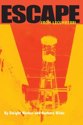 Coperta cărții 'Escape From Lecumberri: The true story of an American's brutal imprisonment in the 'inescapable' Lecumberri Prison, and'
