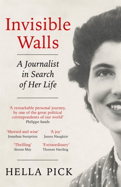 Invisible Walls: A Journalist in Search of Her Life - Hella Pick