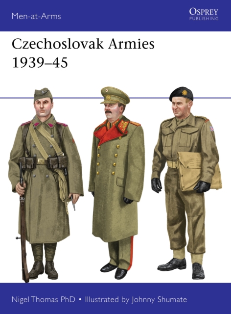 Czechoslovak Armies 1939-45 - Nigel Thomas