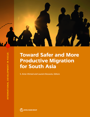 Coperta cărții 'Toward Safer and More Productive Migration for South Asia - The World Bank'