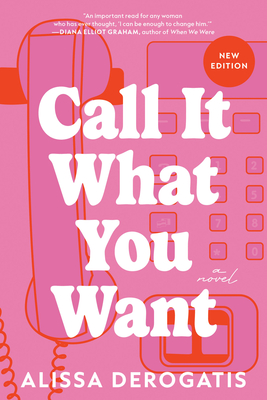 Call It What You Want - Alissa Derogatis