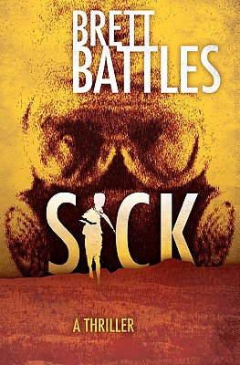 Sick: A Project Eden Thriller - Brett Battles