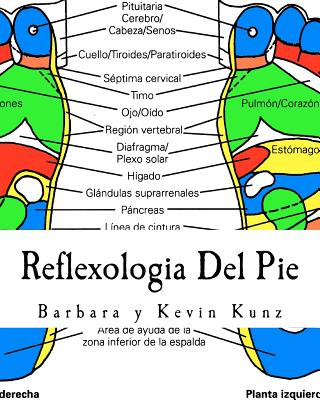 Reflexologia Del Pie: Una Alternative Natural Para Cuidar La Salud - Kevin Kunz