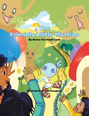 The Friendly Little Martian - Bruce Courand Lane
