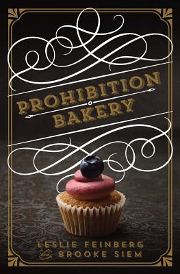 Prohibition Bakery - Leslie Feinberg