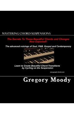 Coperta cărții 'Mastering Chord Suspensions - Gregory Moody'