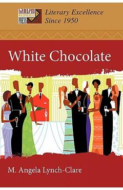 Coperta cărții 'White Chocolate - M. Angela Lynch-clare'
