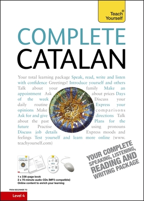 Complete Catalan Beginner to Intermediate Course: Learn to Read, Write, Speak and Understand a New Language - Anna Poch