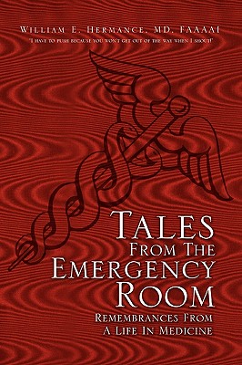 Tales from the Emergency Room - William E. Faaaai Hermance