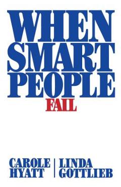 Coperta cărții 'When Smart People Fail - Carole Hyatt'