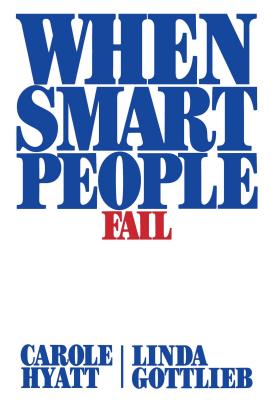 Coperta cărții 'When Smart People Fail - Carole Hyatt'
